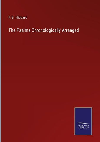 The Psalms Chronologically Arranged