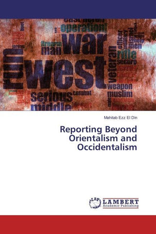 Reporting Beyond Orientalism and Occidentalism