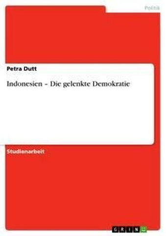 Indonesien - Die gelenkte Demokratie