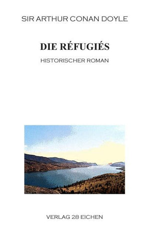 Arthur Conan Doyle: Ausgewählte Werke / Die Réfugiés