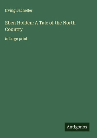 Eben Holden: A Tale of the North Country
