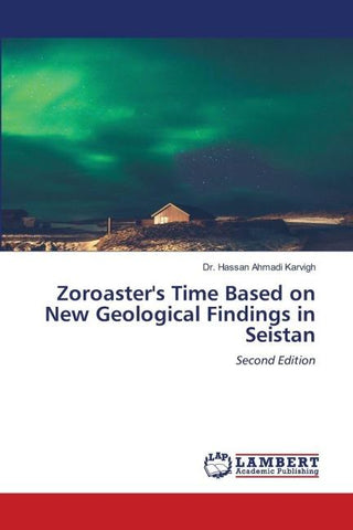 Zoroaster's Time Based on New Geological Findings in Seistan