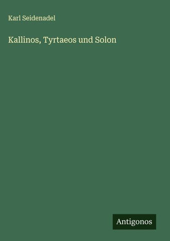 Kallinos, Tyrtaeos und Solon