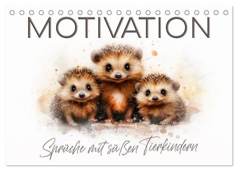 MOTIVATION Sprüche mit süßen Tierkindern (Tischkalender 2026 DIN A5 quer), CALVENDO Monatskalender