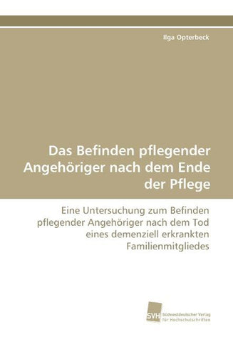 Das Befinden pflegender Angehöriger nach dem Ende der Pflege