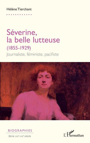 Séverine, la belle lutteuse (1855-1929)