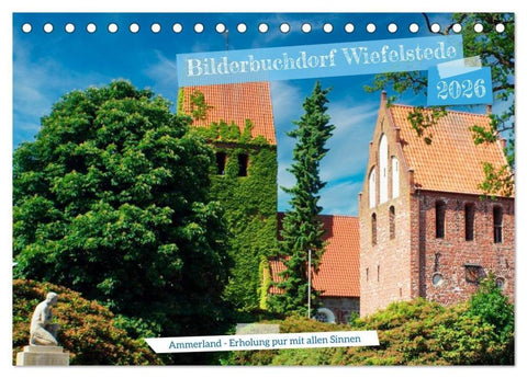 Bilderbuchdorf Wiefelstede (Tischkalender 2026 DIN A5 quer), CALVENDO Monatskalender