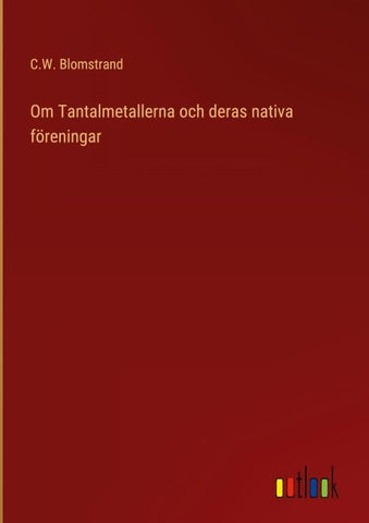 Om Tantalmetallerna och deras nativa föreningar