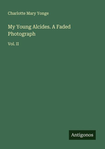 My Young Alcides. A Faded Photograph