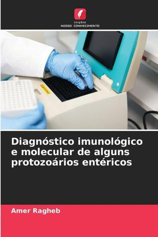 Diagnóstico imunológico e molecular de alguns protozoários entéricos
