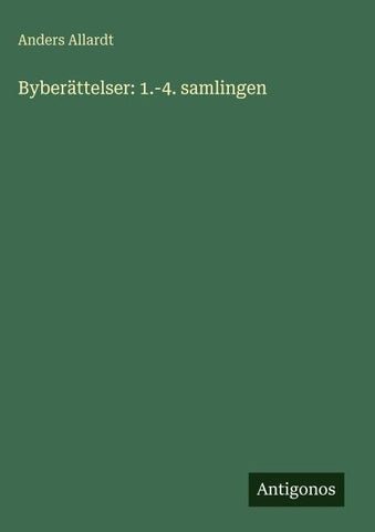 Byberättelser: 1.-4. samlingen