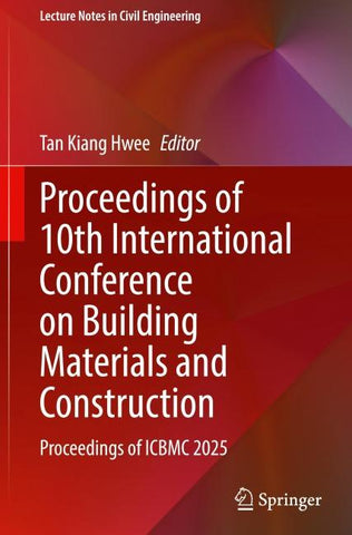 Proceedings of 10th International Conference on Building Materials and Construction