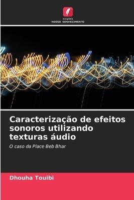 Caracterização de efeitos sonoros utilizando texturas áudio