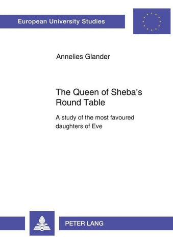 The Queen of Sheba's Round Table