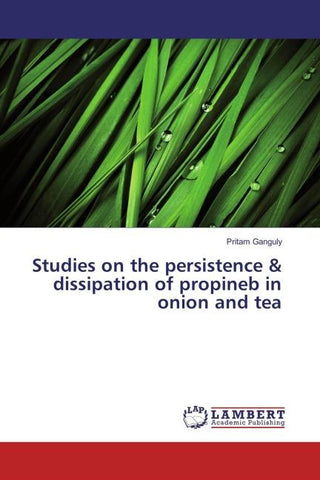 Studies on the persistence & dissipation of propineb in onion and tea
