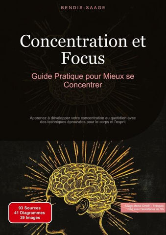 Concentration et Focus: Guide Pratique pour Mieux se Concentrer