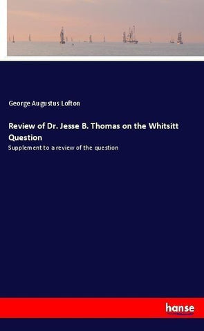 Review of Dr. Jesse B. Thomas on the Whitsitt Question