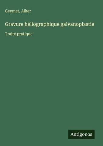 Gravure héliographique galvanoplastie