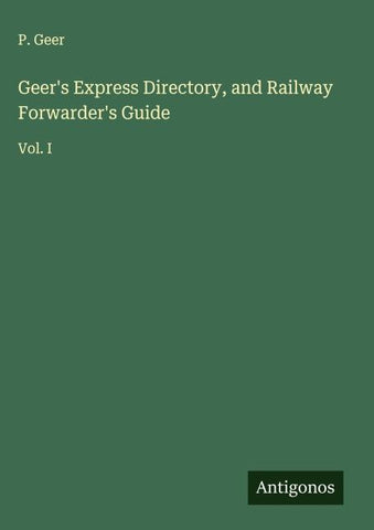 Geer's Express Directory, and Railway Forwarder's Guide