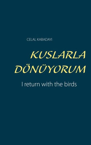 KUŞLARLA DÖNÜYORUM