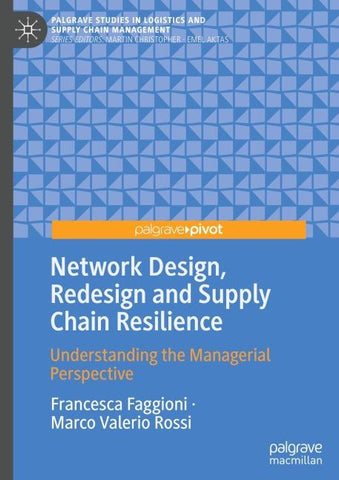 Network Design, Redesign and Supply Chain Resilience