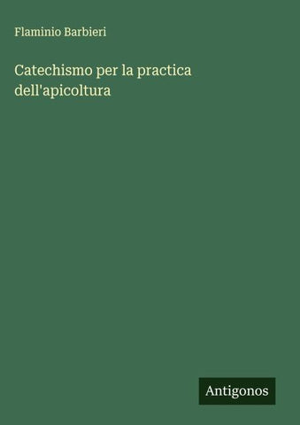 Catechismo per la practica dell'apicoltura
