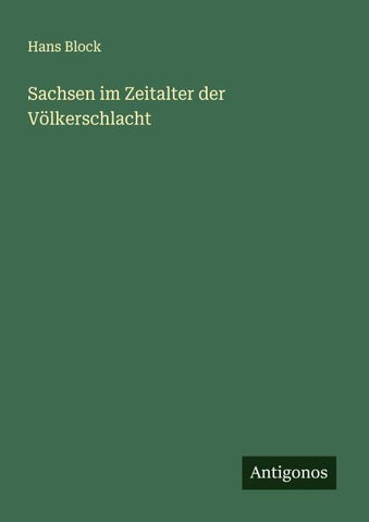 Sachsen im Zeitalter der Völkerschlacht