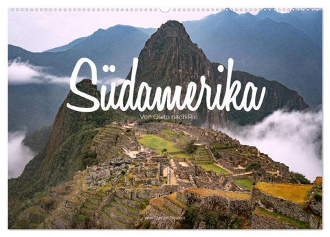 Südamerika - Von Quito nach Rio (Wandkalender 2026 DIN A2 quer), CALVENDO Monatskalender