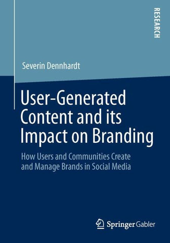 User-Generated Content and its Impact on Branding