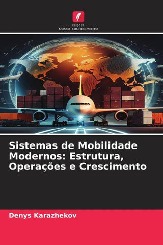 Sistemas de Mobilidade Modernos: Estrutura, Operações e Crescimento