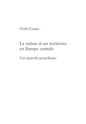La nation et ses territoires en Europe centrale