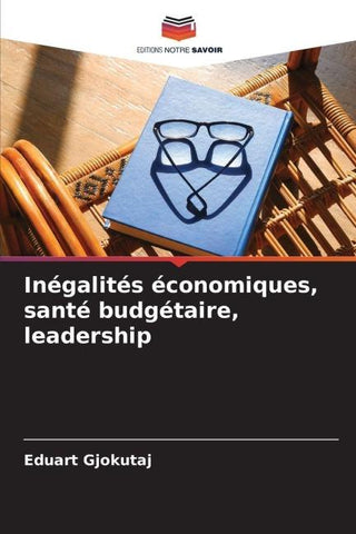 Inégalités économiques, santé budgétaire, leadership