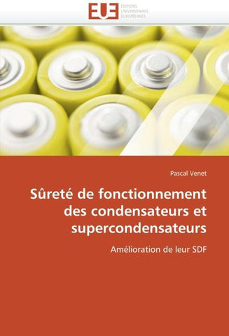 Sûreté de fonctionnement des condensateurs et supercondensateurs