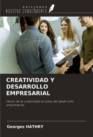 CREATIVIDAD Y DESARROLLO EMPRESARIAL