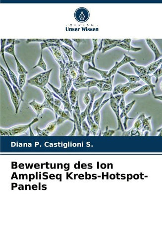 Bewertung des Ion AmpliSeq Krebs-Hotspot-Panels