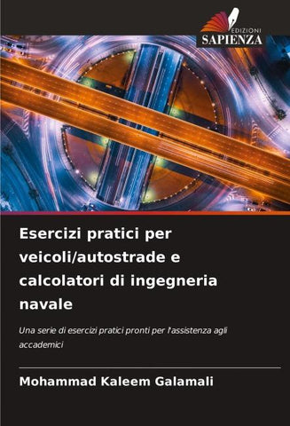 Esercizi pratici per veicoli/autostrade e calcolatori di ingegneria navale