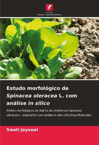Estudo morfológico de Spinacea oleracea L. com análise in silico
