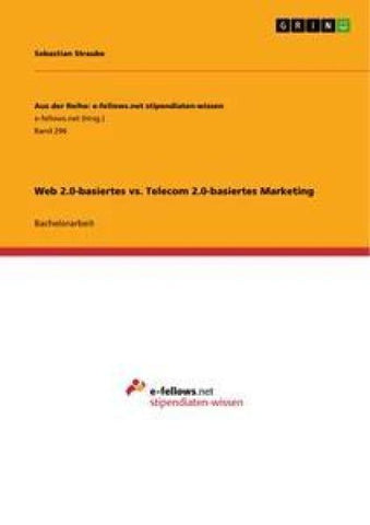 Web 2.0-basiertes vs. Telecom 2.0-basiertes Marketing