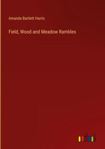 Field, Wood and Meadow Rambles