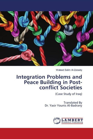 Integration Problems and Peace Building in Post-conflict Societies