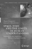 Space, Time and the Limits of Human Understanding