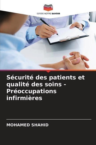Sécurité des patients et qualité des soins - Préoccupations infirmières