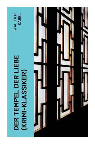 Der Tempel der Liebe (Krimi-Klassiker)