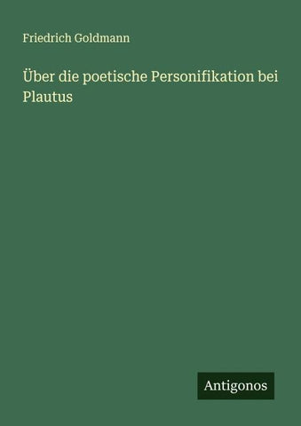 Über die poetische Personifikation bei Plautus