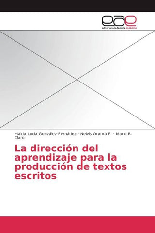 La dirección del aprendizaje para la producción de textos escritos