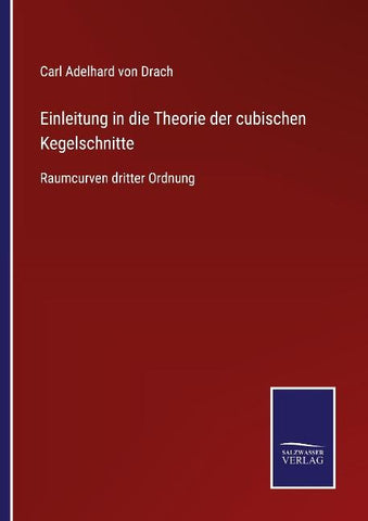 Einleitung in die Theorie der cubischen Kegelschnitte