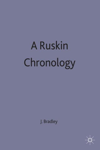 A Ruskin Chronology