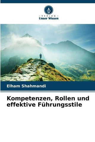Kompetenzen, Rollen und effektive Führungsstile