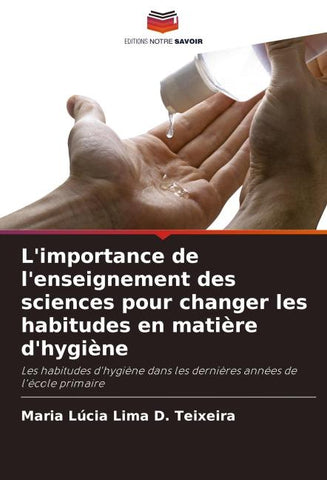 L'importance de l'enseignement des sciences pour changer les habitudes en matière d'hygiène
