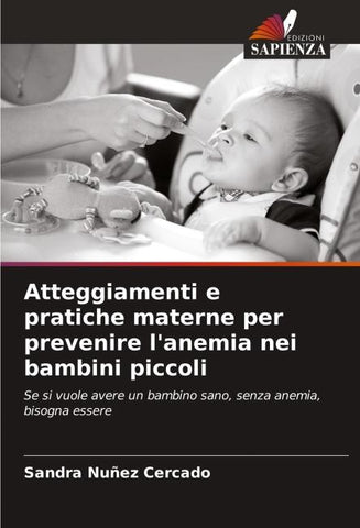 Atteggiamenti e pratiche materne per prevenire l'anemia nei bambini piccoli